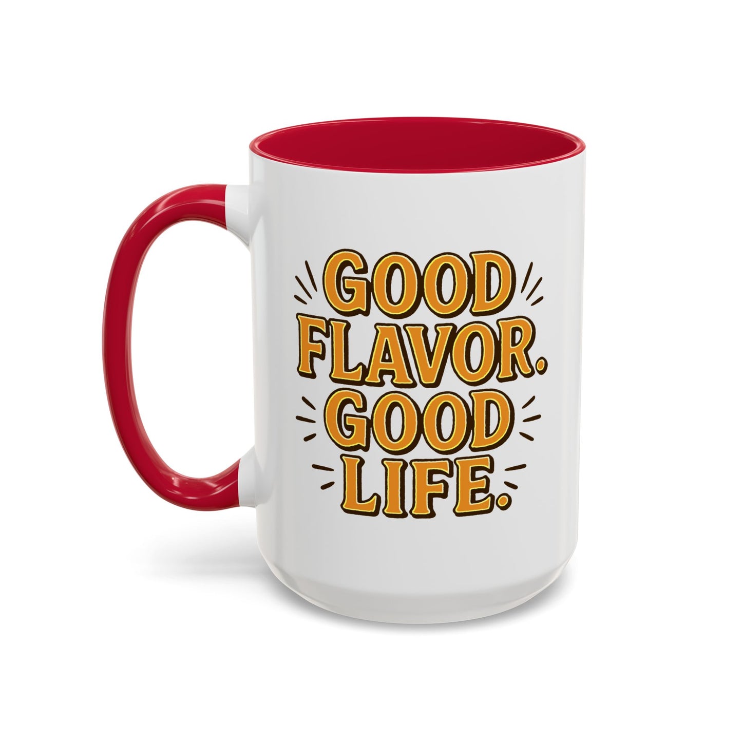 Good Flavor. Good Life. - Colorful Mug