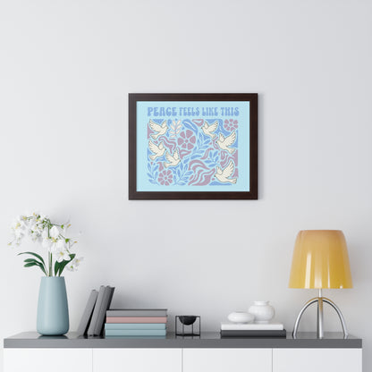 Peace Feels Like This - Framed Poster