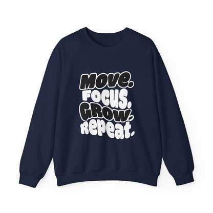 Move. Focus. Grow. Repeat. - Sweatshirt