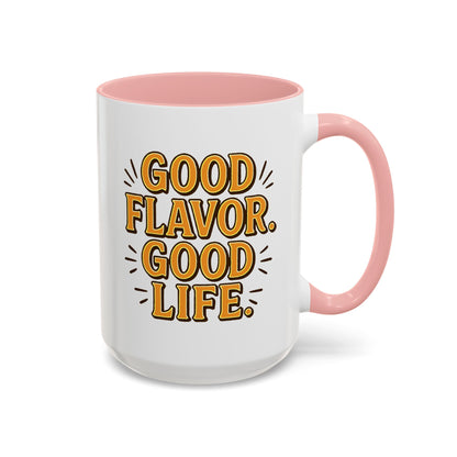 Good Flavor. Good Life. - Color Accent Mug