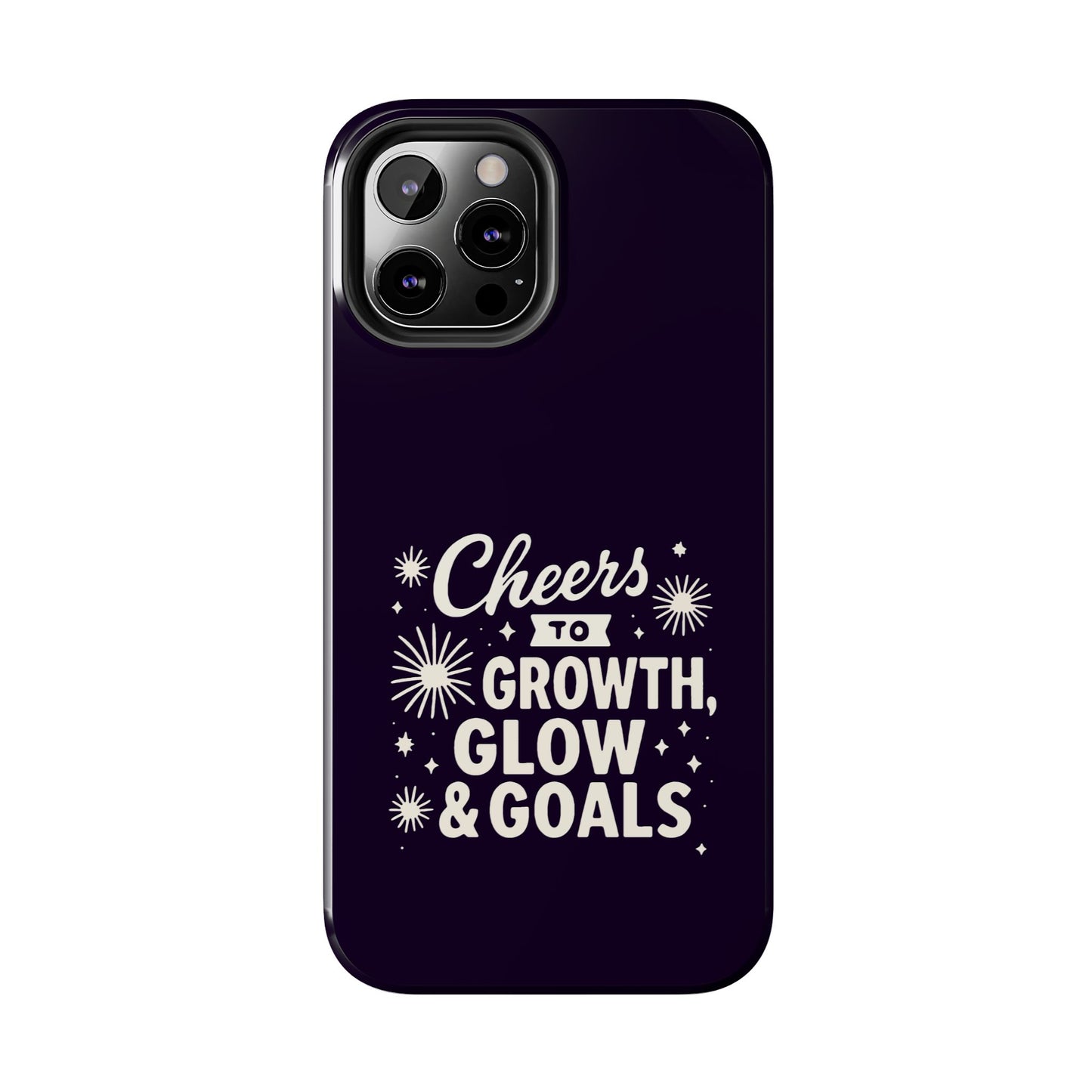 Cheers to Growth, Glow & Goals - Phone Case