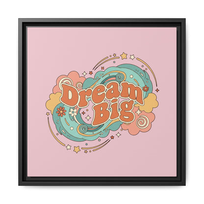 Dream Big - Framed Canvas