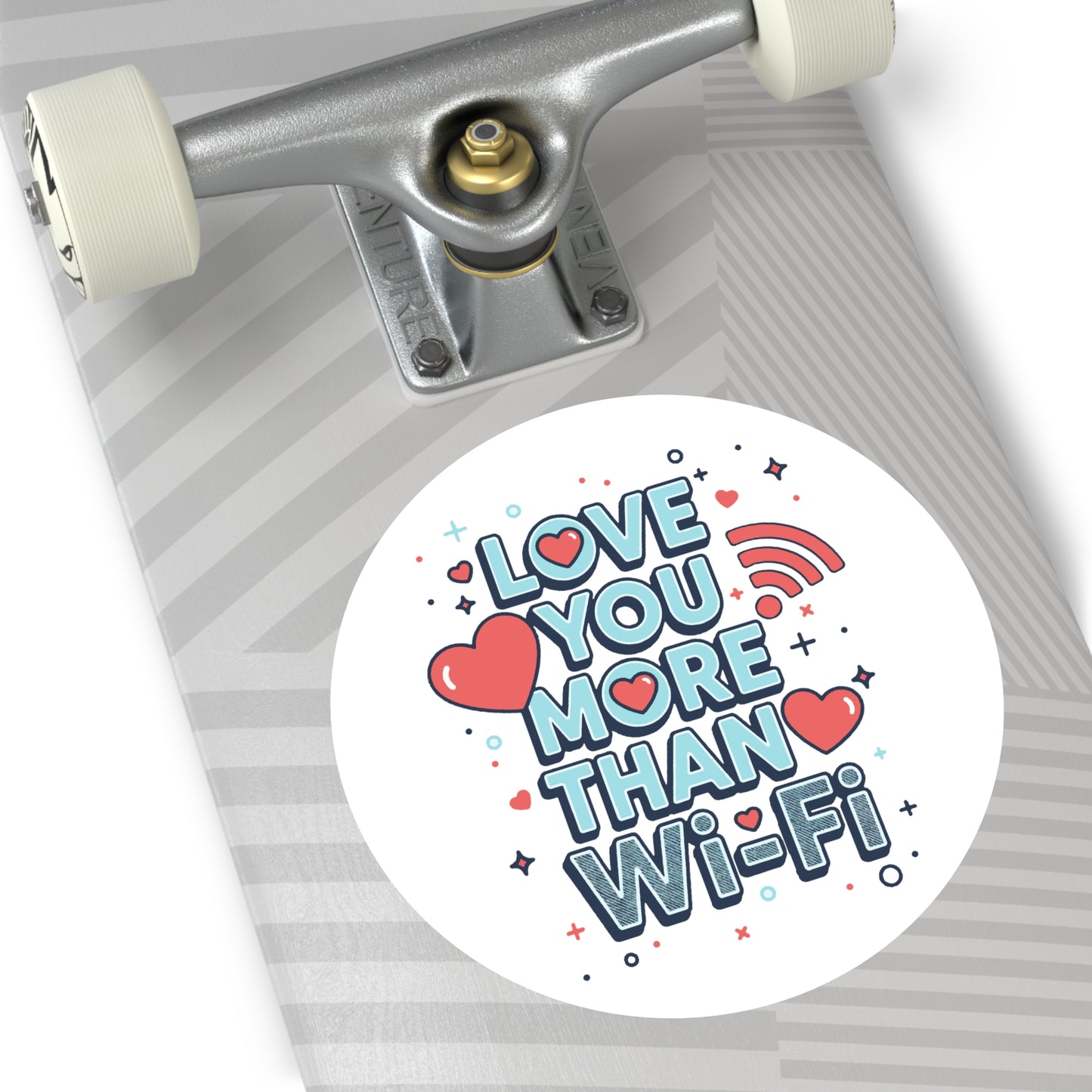 Love You More Than Wi‑Fi - Sticker