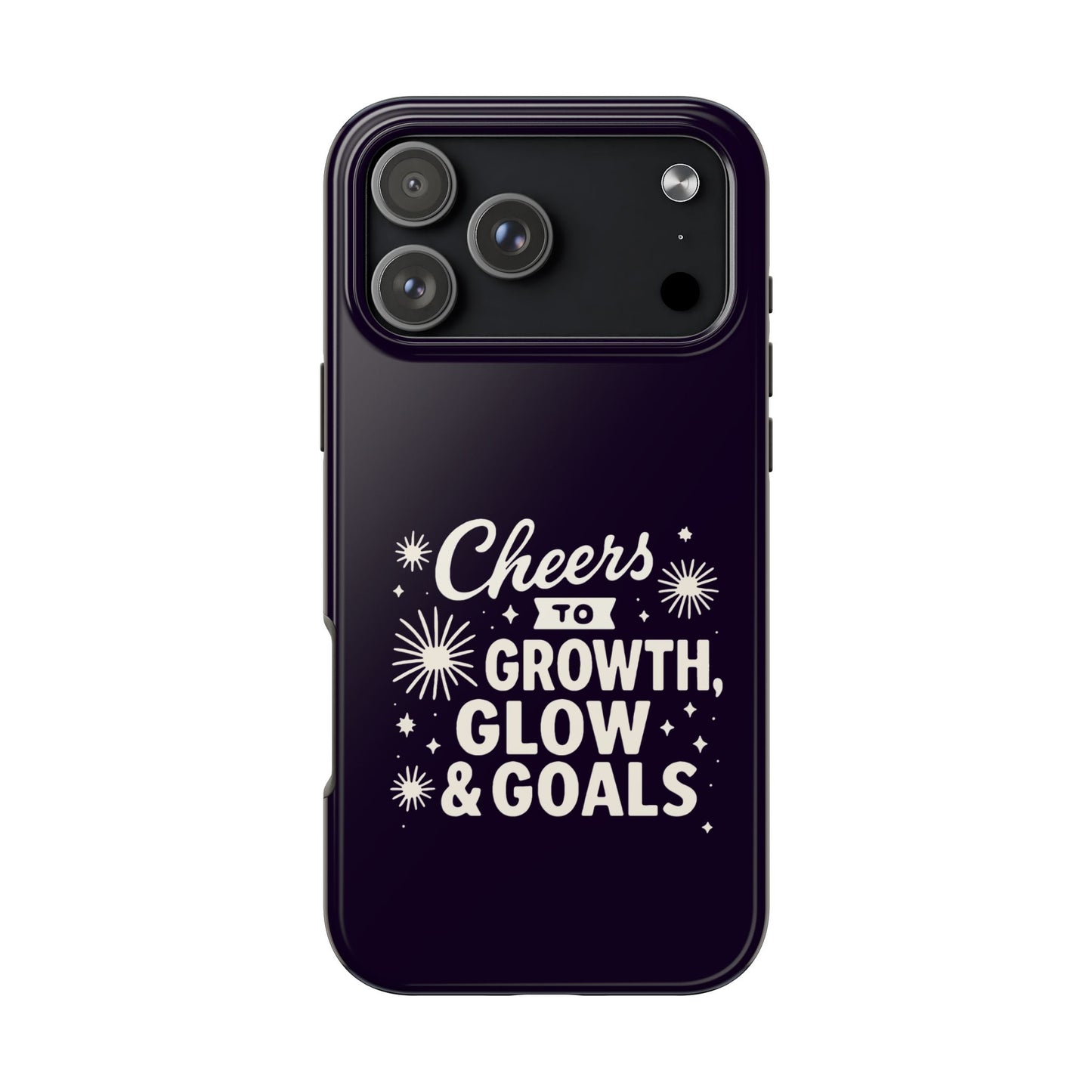 Cheers to Growth, Glow & Goals - Phone Case