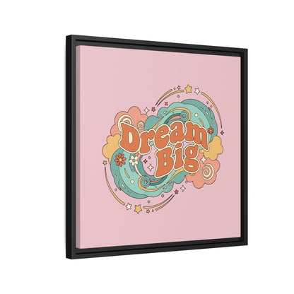 Dream Big - Framed Canvas