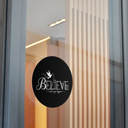 Believe and Magic Happens - Sticker