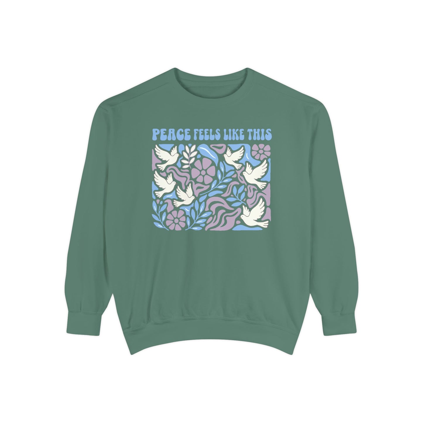Peace Feels Like This - Sweatshirt