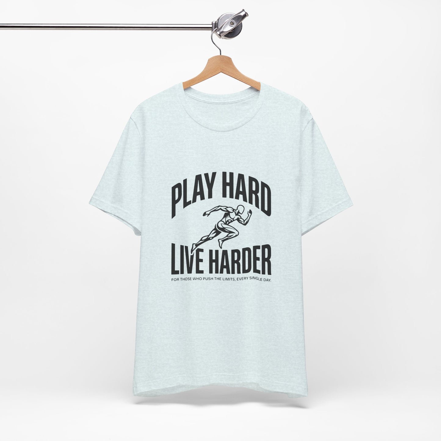 Play Hard / Live Harder - T-Shirt