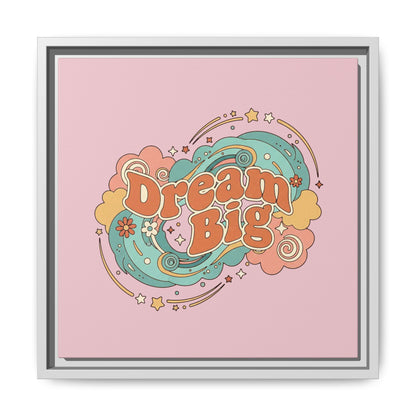 Dream Big - Framed Canvas