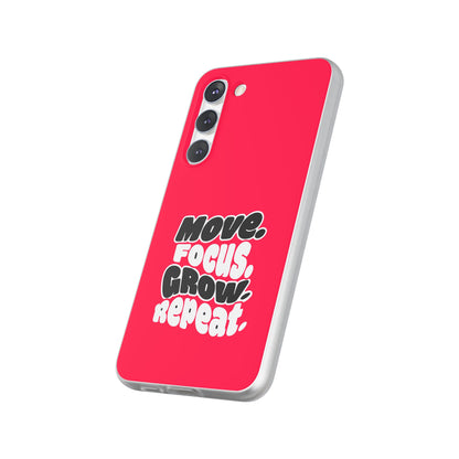 Move. Focus. Grow. Repeat. - Flexi Phone Case