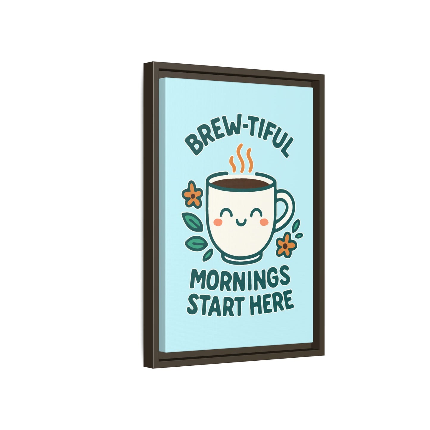 Brew-tiful Mornings Start Here - Framed Canvas