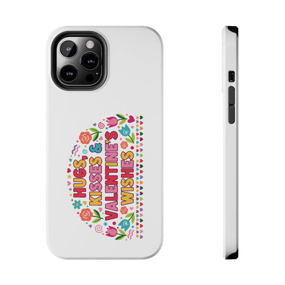 Hugs, Kisses & Valentine’s Wishes - Phone Case