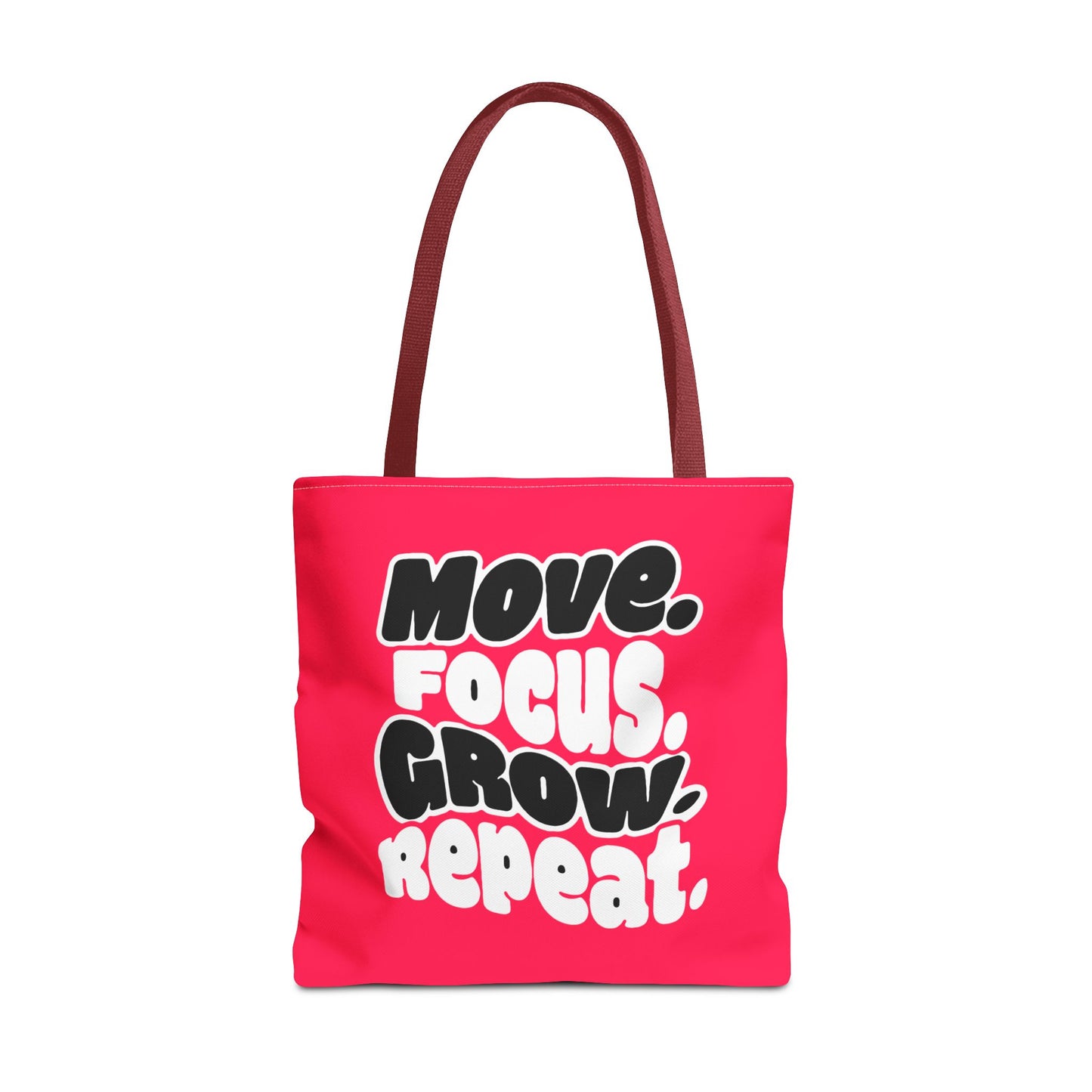 Move. Focus. Grow. Repeat. - Tote Bag