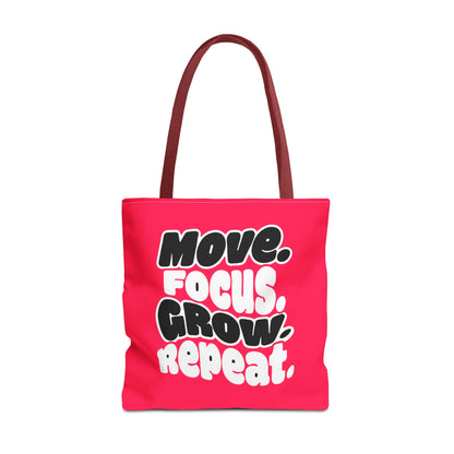 Move. Focus. Grow. Repeat. - Tote Bag