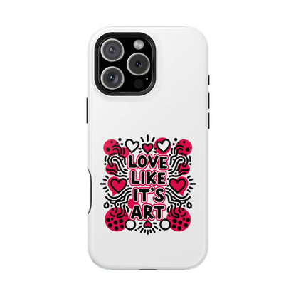 Love Like It's Art - Magnetic Phone Case