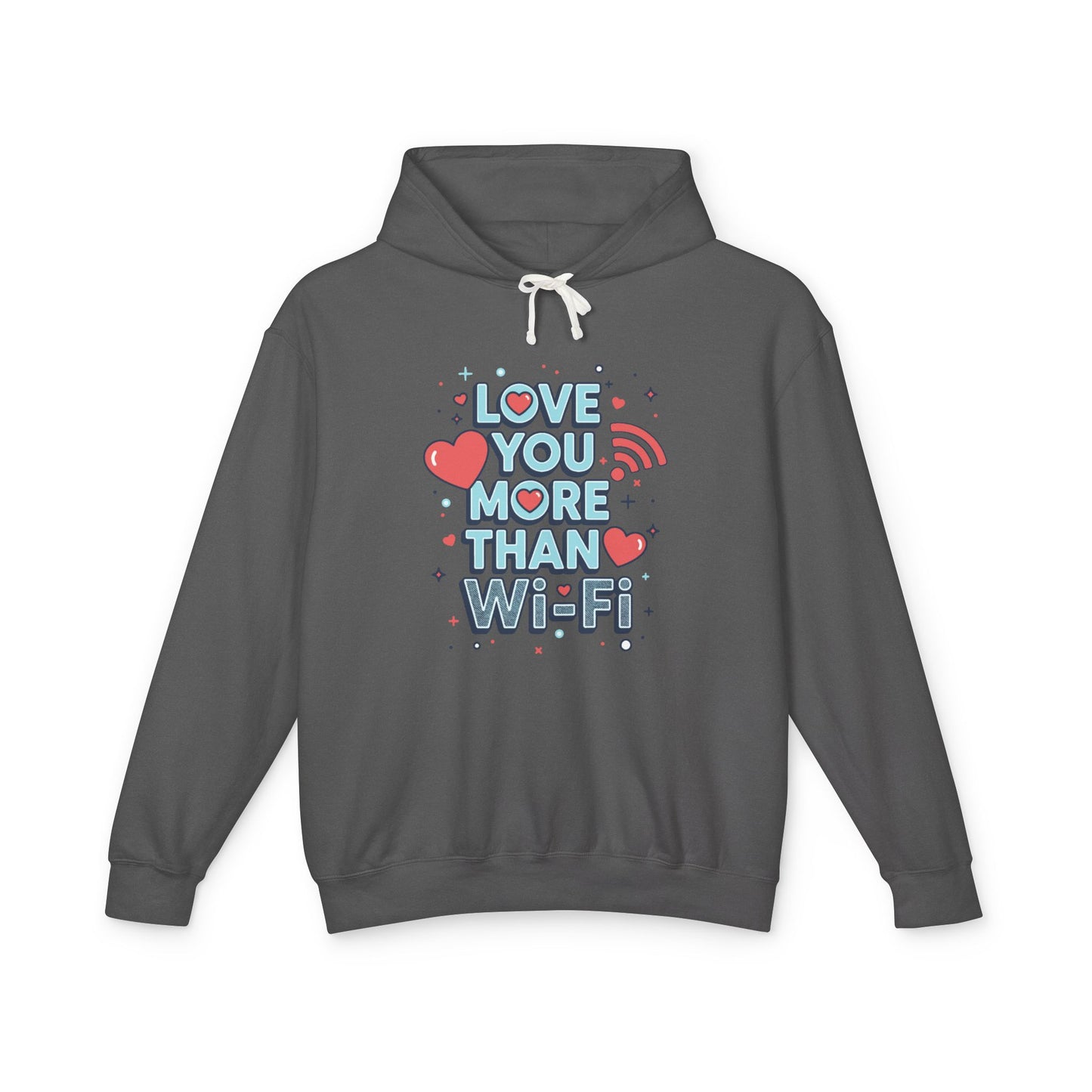 Love You More Than Wi‑Fi - Hoodie
