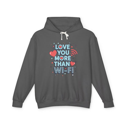Love You More Than Wi‑Fi - Hoodie