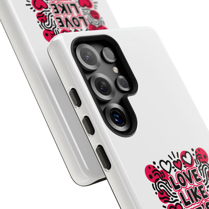 Love Like It's Art - Tough Phone Case