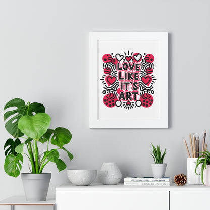Love Like It's Art - Framed Poster