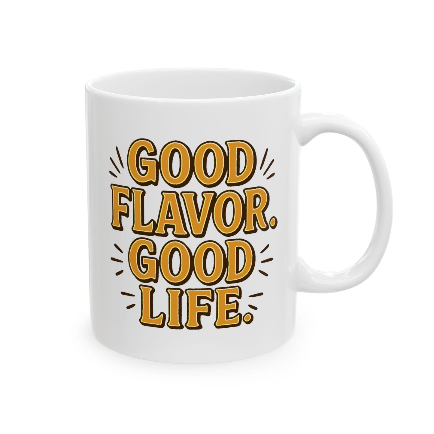 Good Flavor. Good Vibes. - Ceramic Mug