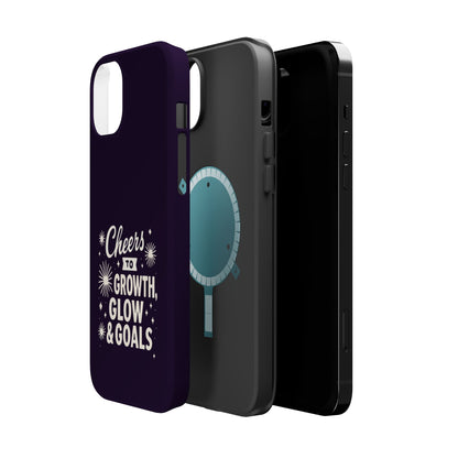 Cheers to Growth, Glow & Goals - Magnetic Phone Case