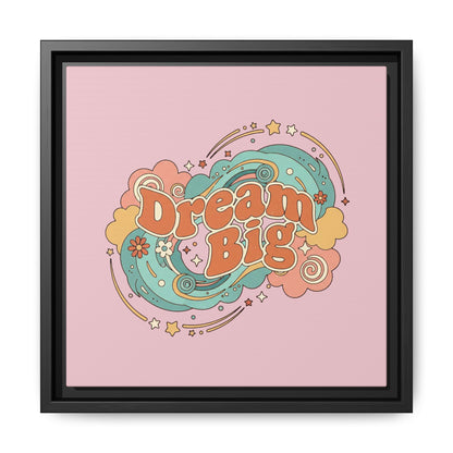 Dream Big - Framed Canvas
