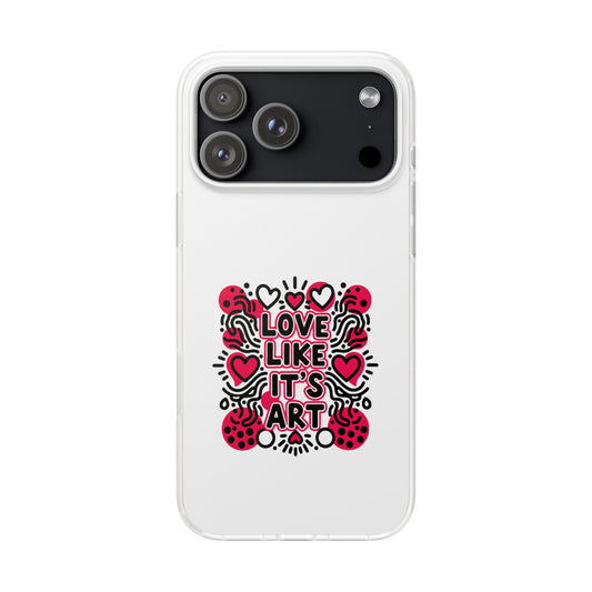 Love Like It's Art - Flexi Phone Case