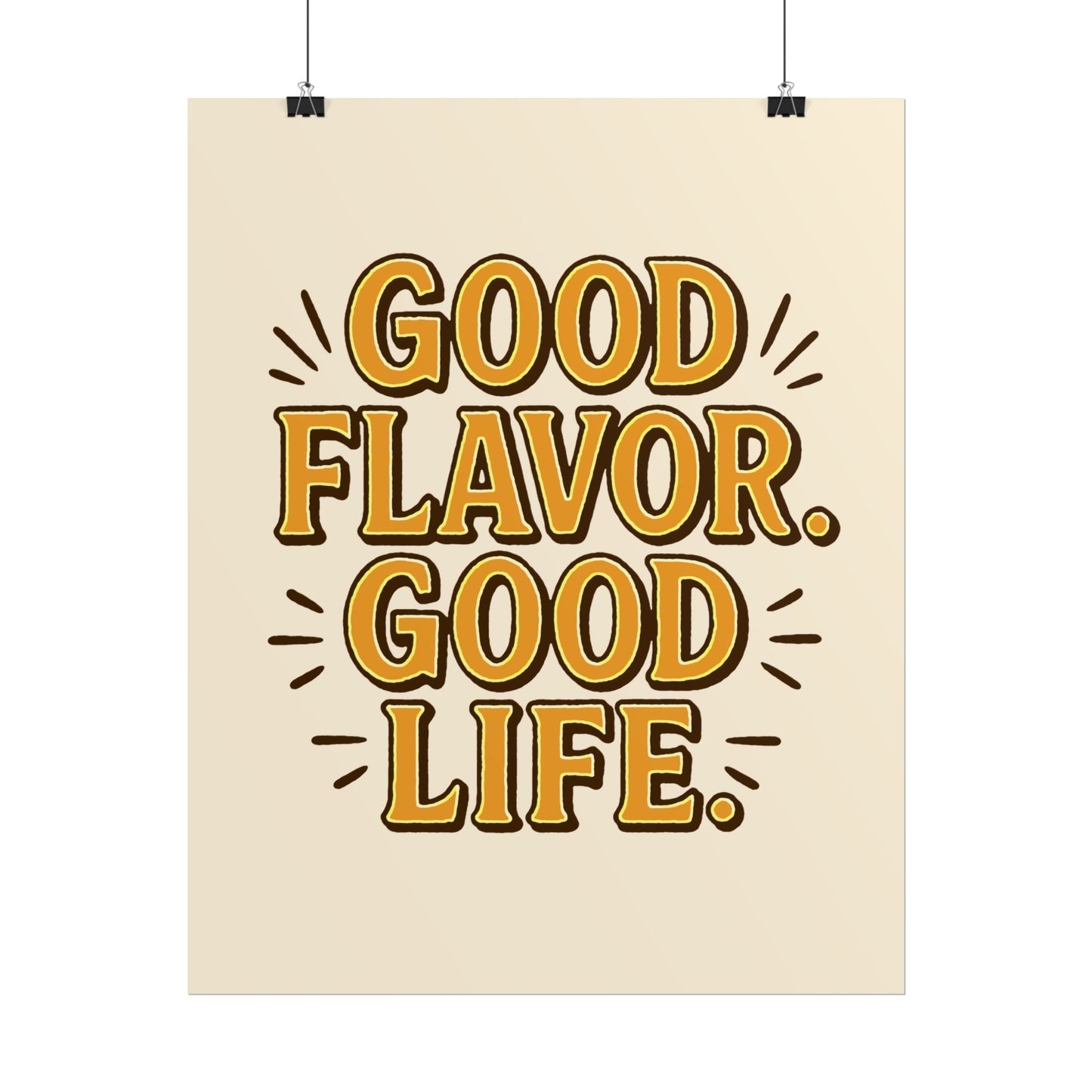 Good Flavor. Good Life. - Poster