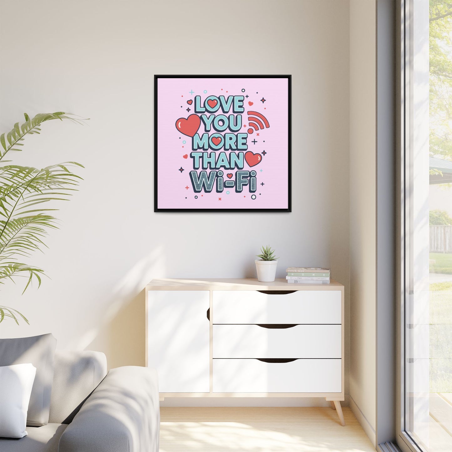Love You More Than Wi‑Fi - Framed Canvas
