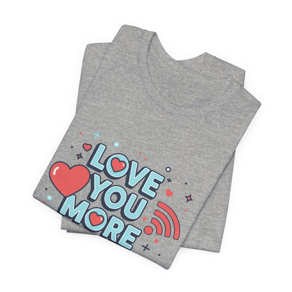 Love You More Than Wi‑Fi - T-Shirt
