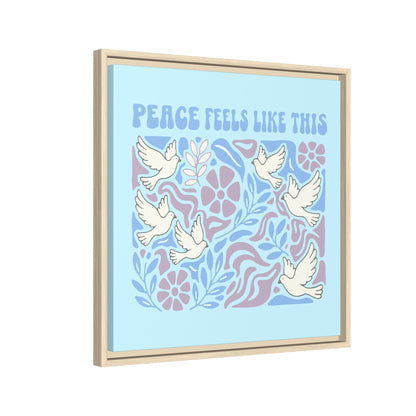 Peace Feels Like This - Framed Canvas