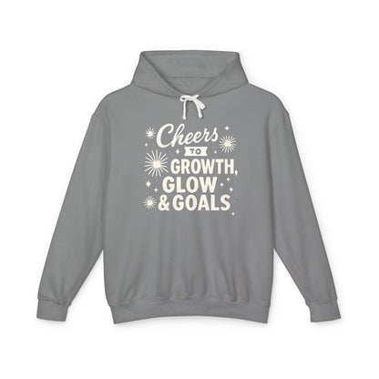 Cheers to Growth, Glow & Goals - Hoodie