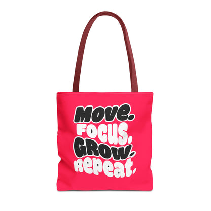 Move. Focus. Grow. Repeat. - Tote Bag