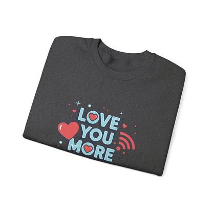 Love You More Than Wi‑Fi - Sweatshirt