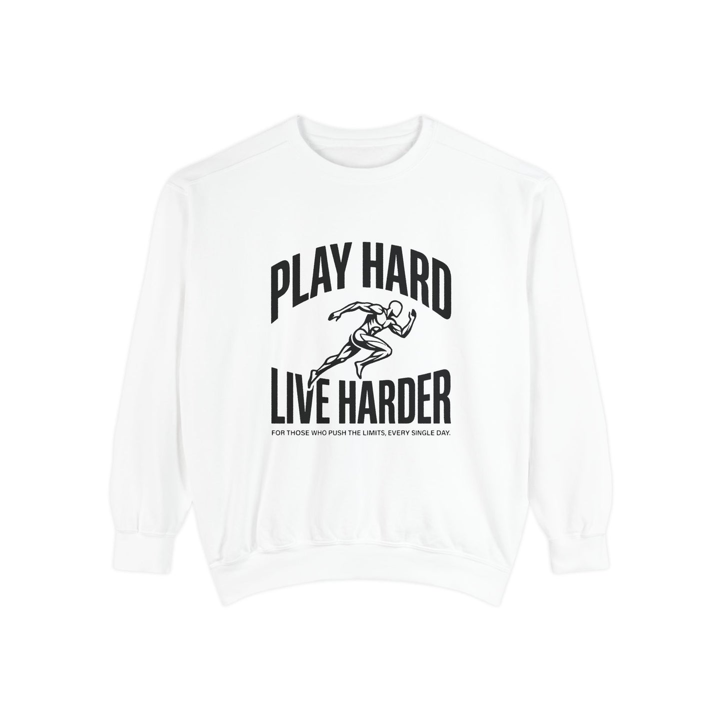 Play Hard / Live Harder - Sweatshirt