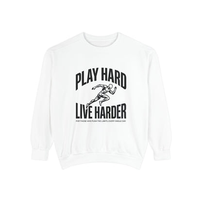 Play Hard / Live Harder - Sweatshirt