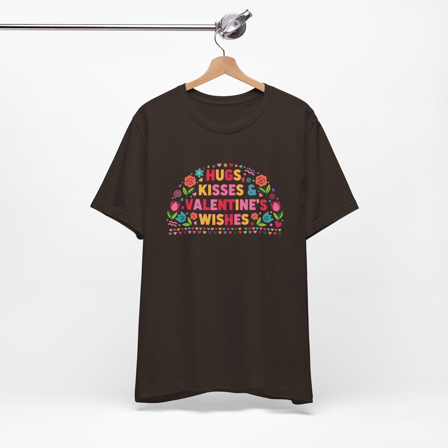 Hugs, Kisses & Valentine's Wishes - T-Shirt