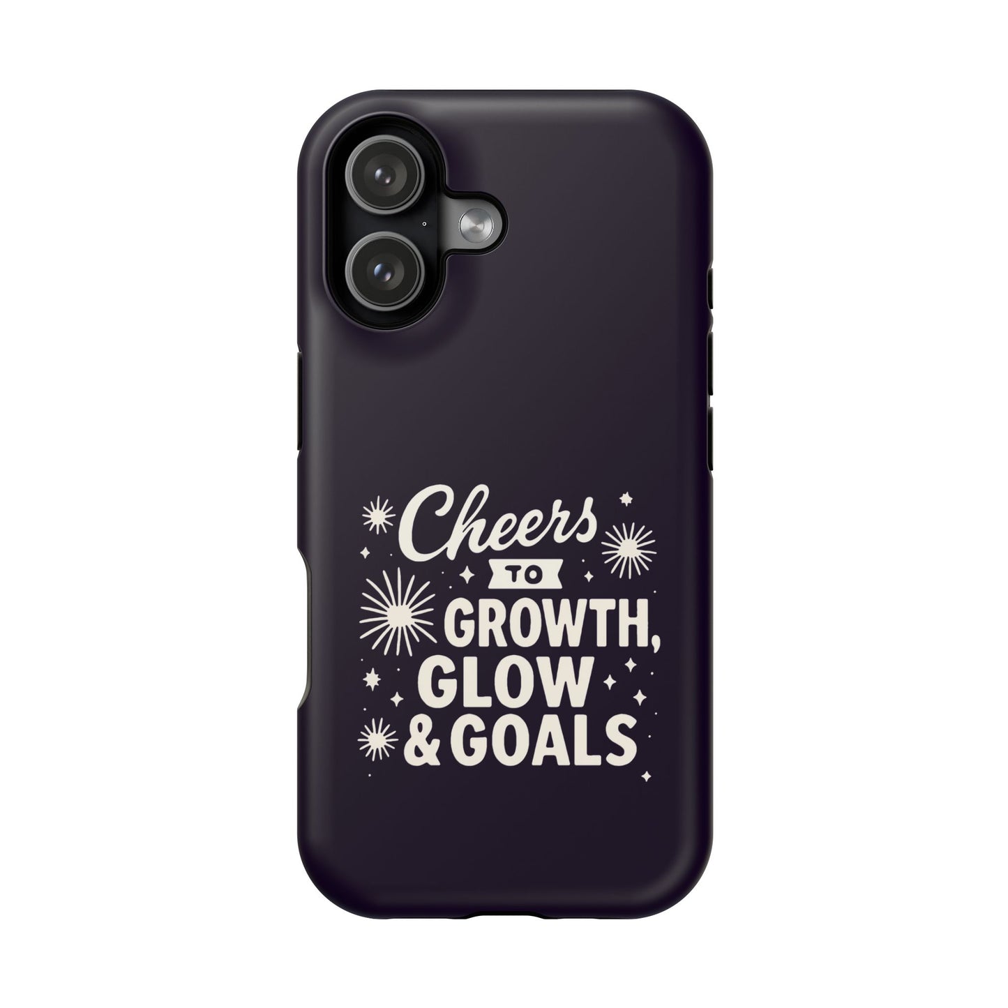 Cheers to Growth, Glow & Goals - Magnetic Phone Case