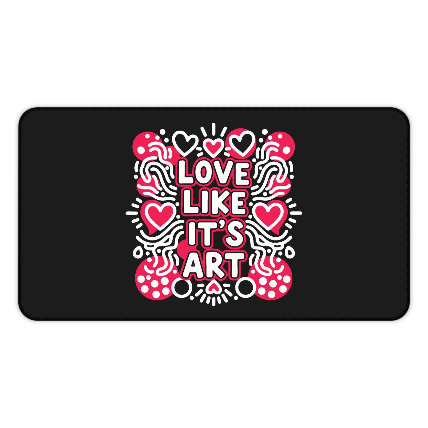 Love Like It's Art - Desk Mat