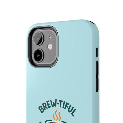 Brew-tiful Mornings Start Here - Phone Case