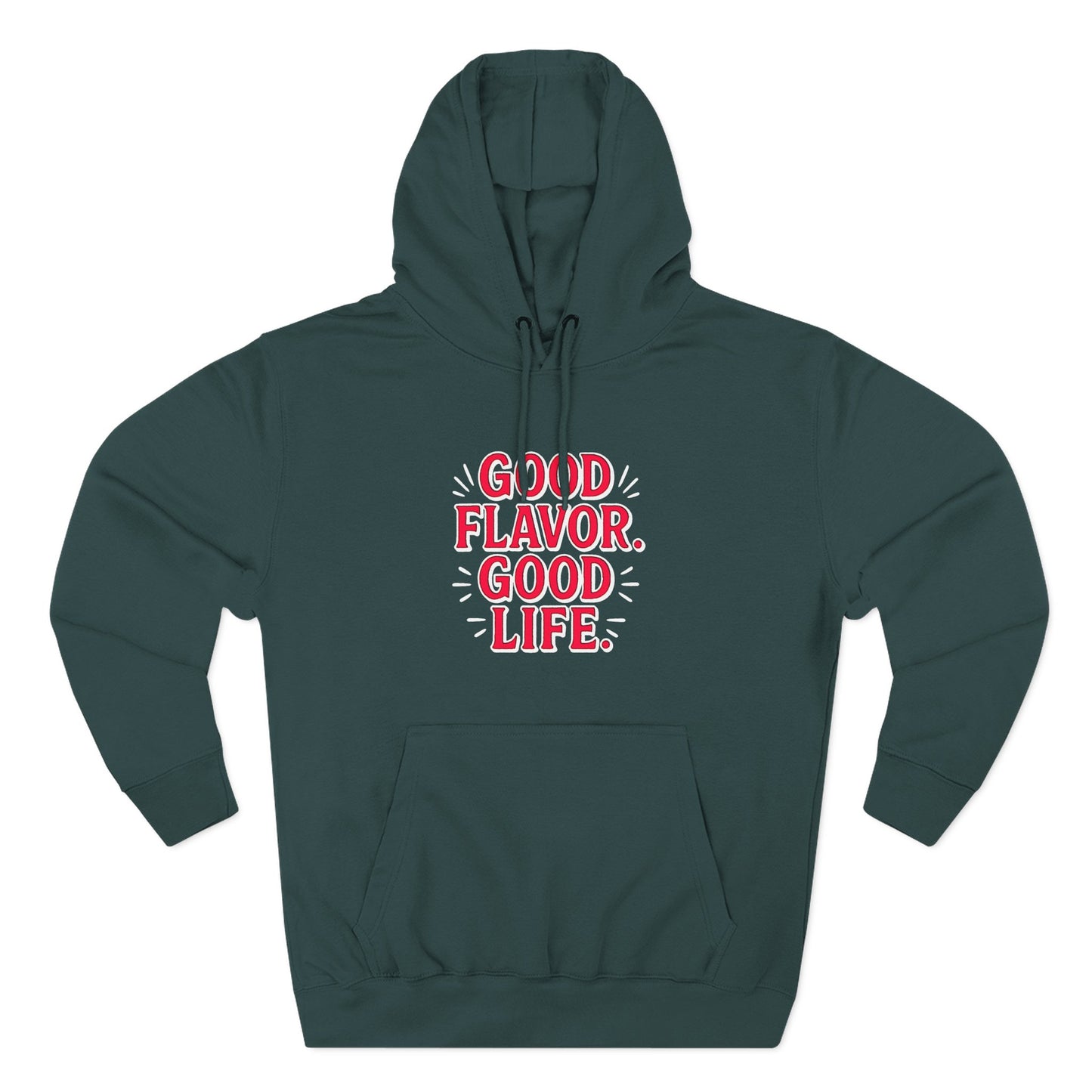Good Flavor. Good Life. - Hoodie