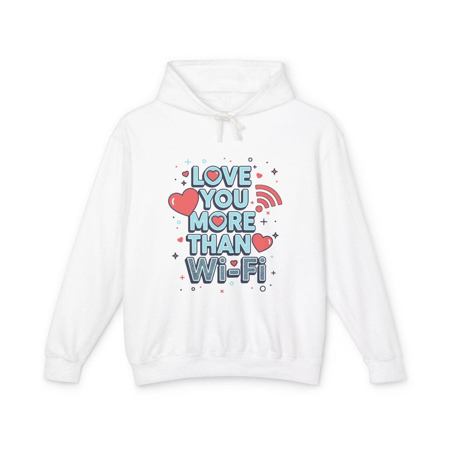 Love You More Than Wi‑Fi - Hoodie