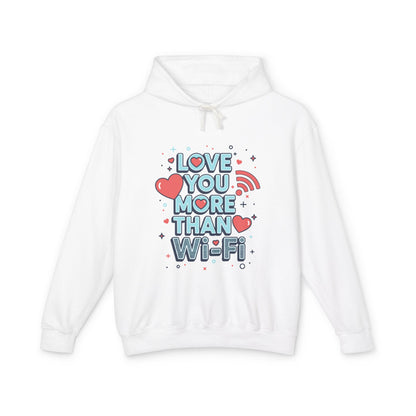 Love You More Than Wi‑Fi - Hoodie