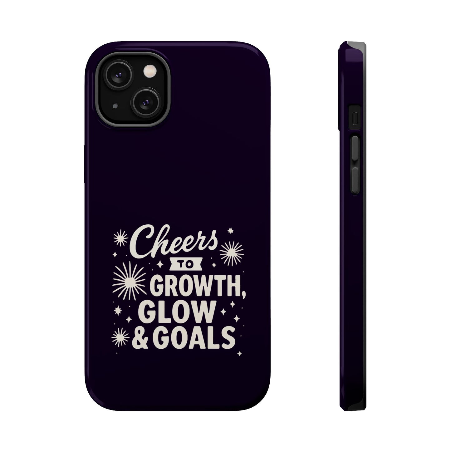 Cheers to Growth, Glow & Goals - Magnetic Phone Case