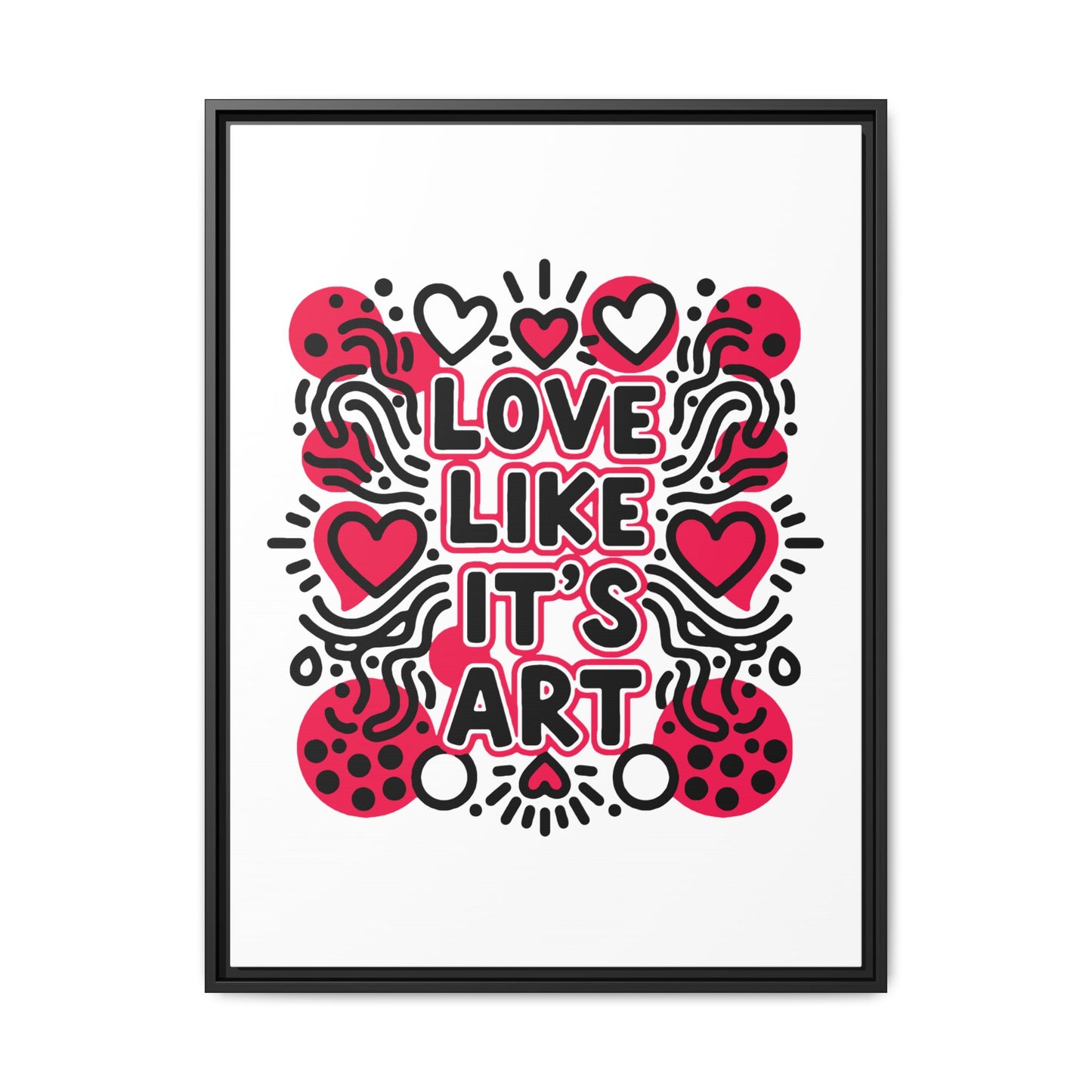 Love Like It's Art - Framed Canvas