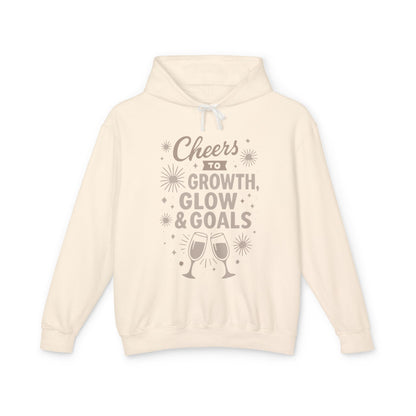 Cheers to Growth, Glow & Goals - Hoodie