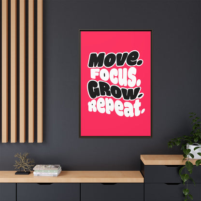 Move. Focus. Grow. Repeat. - Framed Canvas