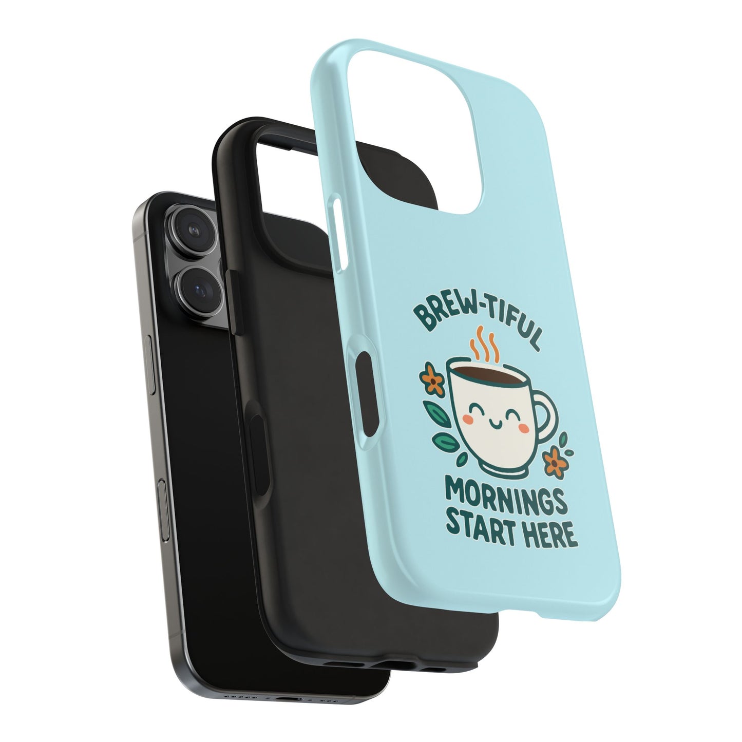 Brew-tiful Mornings Start Here - Phone Case