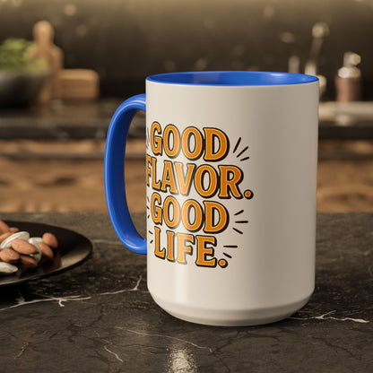 Good Flavor. Good Life. - Colorful Mug
