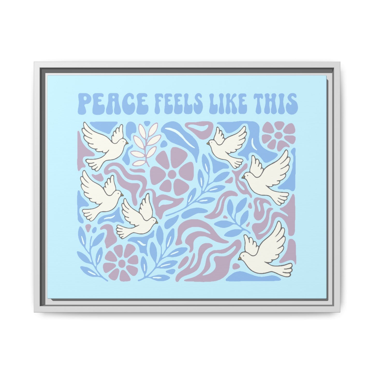 Peace Feels Like This - Framed Canvas